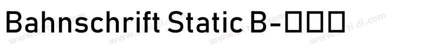 Bahnschrift Static B字体转换